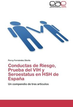 portada Conductas de Riesgo, Prueba del vih y Seroestatus en hsh de España: Un Compendio de Tres Artículos