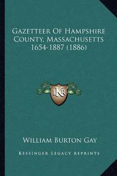 portada gazetteer of hampshire county, massachusetts 1654-1887 (1886) (en Inglés)
