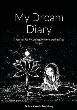 portada My Dream Diary: A Journal For Recording And Interpreting Your Dreams (en Inglés)