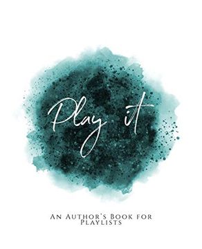portada Play It! ~ an Author's Book for Playlists ~ Teal Green Version 