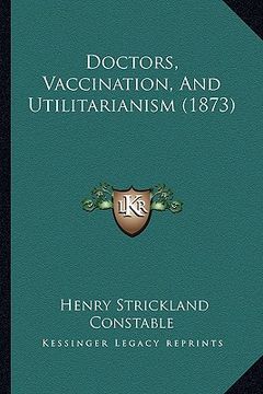 portada doctors, vaccination, and utilitarianism (1873) (en Inglés)