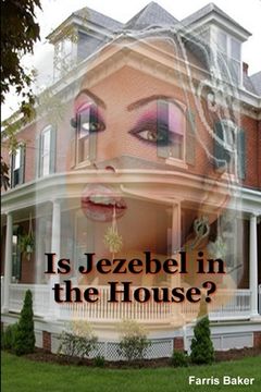 portada Is Jezebel In the House? (en Inglés)