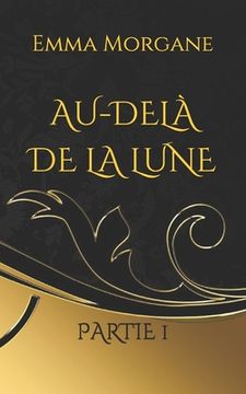 portada Au-delà de la lune: Partie 1 (in French)