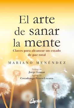 portada El Arte de Sanar la Mente: Claves Para Alcanzar un Estado de paz Total