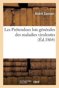 portada Les Prétendues Lois Générales Des Maladies Virulentes (en Francés)