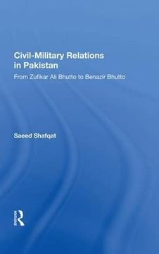 portada Civil-Military Relations in Pakistan: From Zufikar ali Bhutto to Benazir Bhutto (en Inglés)