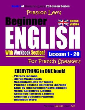 portada Preston Lee's Beginner English With Workbook Section Lesson 1 - 20 For French Speakers (British Version)