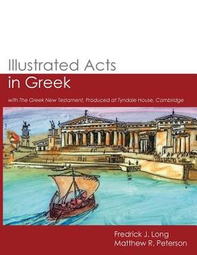 portada Illustrated Acts in Greek: with The Greek New Testament, Produced at Tyndale House, Cambridge