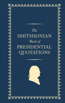 portada The Smithsonian Book of Presidential Quotations (en Inglés)