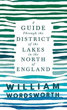 portada Guide Through the District of the Lakes in the North of England: With a Description of the Scenery, for the use of Tourists and Residents