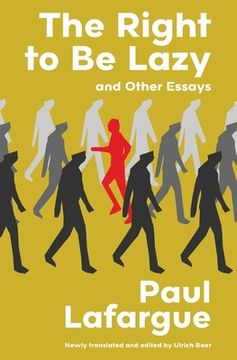 portada The Right to Be Lazy and Other Essays (Warbler Classics Annotated Edition) (en Inglés)