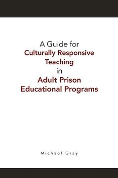 portada a guide for culturally responsive teaching in adult prison educational programs (en Inglés)