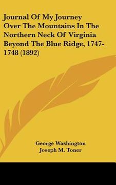 portada journal of my journey over the mountains in the northern neck of virginia beyond the blue ridge, 1747-1748 (1892) (en Inglés)