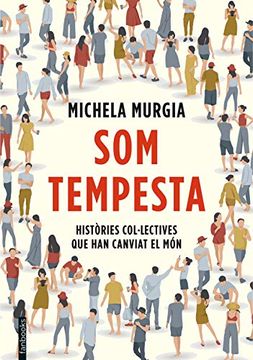 portada Som Tempesta: Històries Col. Lectives que han Canviat el món (Ficció) (in Catalá)