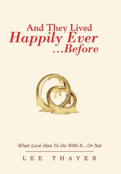 portada And They Lived Happily Ever. Before: What Love has to do With It. Or not (en Inglés)