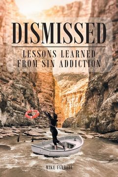 portada Dismissed: Lessons Learned from Sin Addiction (en Inglés)