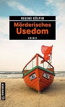 portada Wer Mordet Schon auf Usedom? 11 Krimis und 125 Freizeittipps (Kriminelle Freizeitführer im Gmeiner-Verlag) (en Alemán)