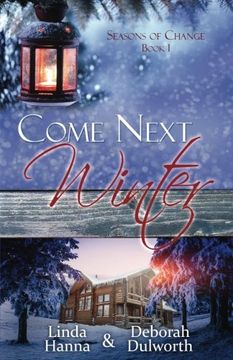 portada Come Next Winter: An Inspirational Romance: Volume 1 (Seasons of Change)