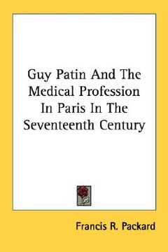 portada guy patin and the medical profession in paris in the seventeenth century (en Inglés)