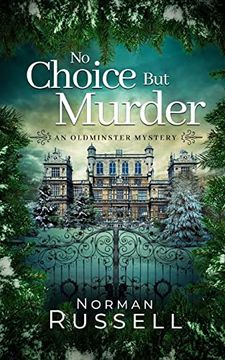 portada No Choice but Murder an Absolutely Gripping Murder Mystery Full of Twists (an Oldminster Mystery) (in English)