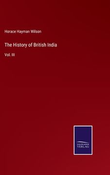 portada The History of British India: Vol. III (in English)
