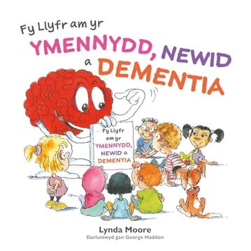 portada Fy Llyfr am yr Ymennydd, Newid a Dementia (en Welsh)