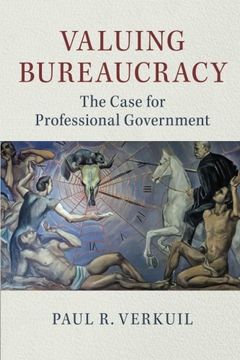 portada Valuing Bureaucracy: The Case for Professional Government (in English)