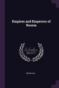 portada Empires and Emperors of Russia (in English)