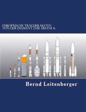 portada Europäische Trägerraketen: Von der Diamant zur Ariane 6 (en Alemán)