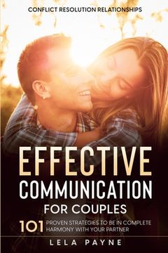 portada Conflict Resolution Relationships: 101 Proven Strategies To Be In Complete Harmony With Your Partner (en Inglés)