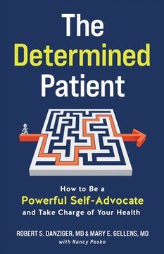 portada The Determined Patient: How to be a Powerful Self-Advocate and Take Charge of Your Health (in English)