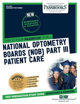 portada National Optometry Boards (Nob) Part iii Patient Care (Admission Test: Career Examination Passbooks) (en Inglés)