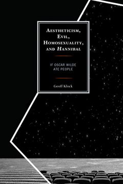 portada Aestheticism, Evil, Homosexuality, and Hannibal: If Oscar Wilde Ate People (en Inglés)