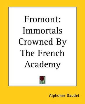 portada fromont: immortals crowned by the french academy