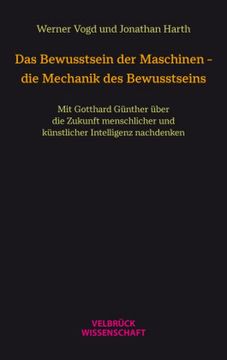portada Das Bewusstsein der Maschinen - die Mechanik des Bewusstseins (en Alemán)