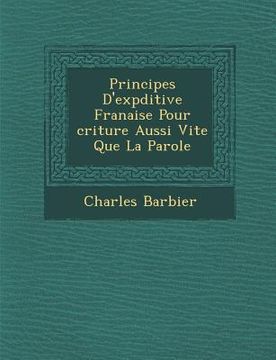 portada Principes D'Exp Ditive Fran Aise Pour Criture Aussi Vite Que La Parole (in French)