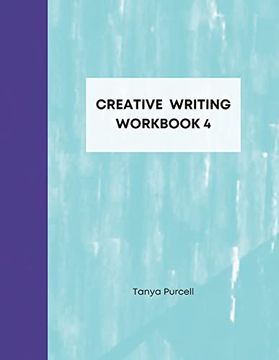 portada Creative Writing Workbook 4: Your Writing Routine Made Easier (en Inglés)