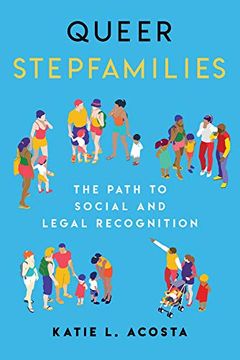 portada Queer Stepfamilies: The Path to Social and Legal Recognition (en Inglés)