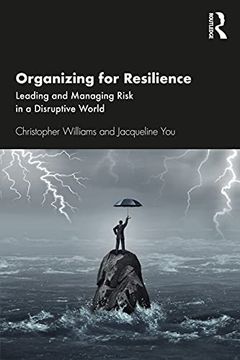 portada Organizing for Resilience: Leading and Managing Risk in a Disruptive World (en Inglés)