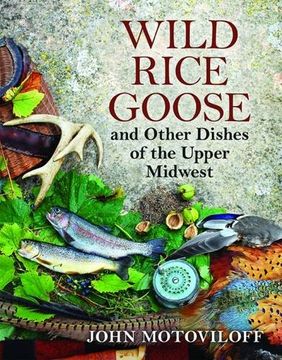 portada Wild Rice Goose and Other Dishes of the Upper Midwest