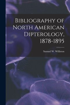 portada Bibliography of North American Dipterology, 1878-1895 [microform] (en Inglés)