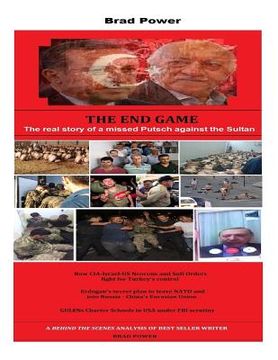 portada Fethulah Gulen: The End Game: The real story of a missed Putsch against the Sultan (en Inglés)