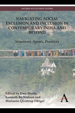 portada navigating social exclusion and inclusion in contemporary india and beyond: structures, agents, practices