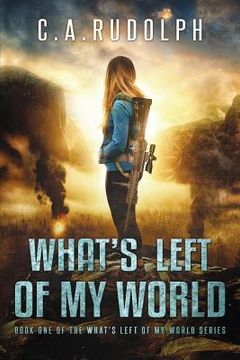 portada What's Left of My World: A Story of a Family's Survival (in English)