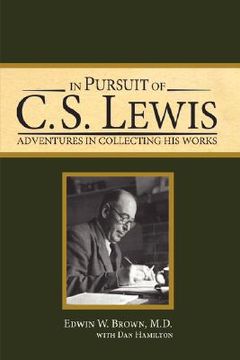portada in pursuit of c. s. lewis: adventures in collecting his works (en Inglés)
