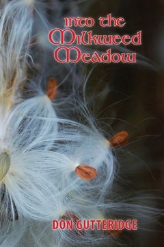 portada Into the Milkweed Meadow (en Inglés)