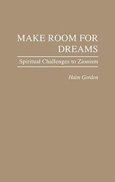 portada Make Room for Dreams: Spiritual Challenges to Zionism (en Inglés)