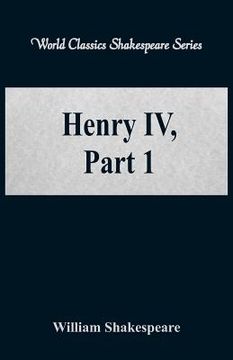 portada Henry IV, Part 1 (World Classics Shakespeare Series) (en Inglés)