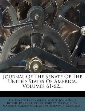 portada journal of the senate of the united states of america, volumes 61-62... (en Inglés)