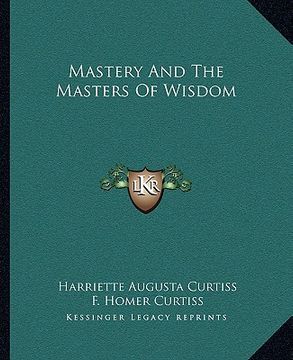 portada mastery and the masters of wisdom (en Inglés)